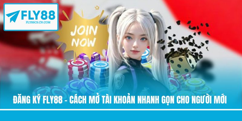 Đăng Ký Fly88 - Cách Mở Tài Khoản Nhanh Gọn Cho Người Mới