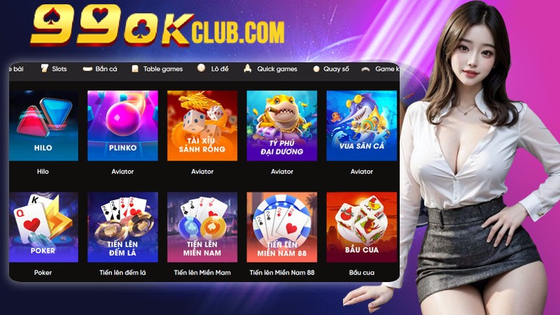 Khám phá kho game đồ sộ chỉ có tại 99OK Khám phá kho game đồ sộ chỉ có tại 99OK